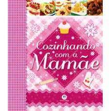 Cozinhando com a mamãe