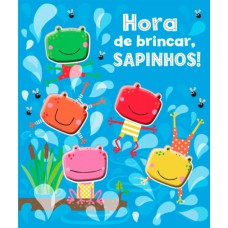 Hora de brincar, sapinhos!