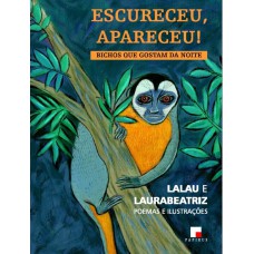 Escureceu, apareceu!