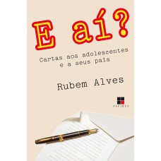 E aí? Cartas aos adolescentes e a seus pais