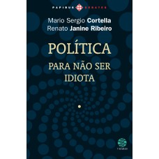 Política: Para não ser idiota