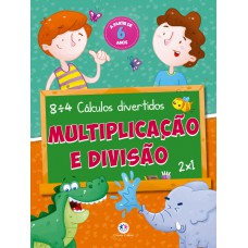 Multiplicação e divisão