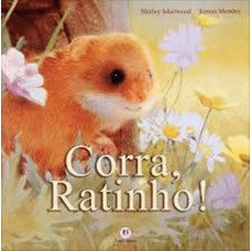 Corra, ratinho!