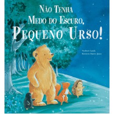 Não tenha medo do escuro, pequeno urso!