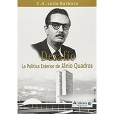 Desafío - La política exterior de Jânio Quadros