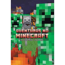 Aventuras no Minecraft - Invasão dos creepers - livro 5