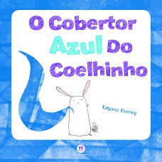 O cobertor azul do coelhinho