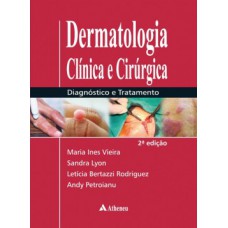 Dermatologia clínica e cirúrgica