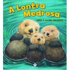 A lontra medrosa