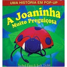 A joaninha muito preguiçosa