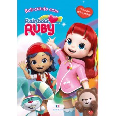 Rainbow Ruby - Brincando com Rainbow Ruby