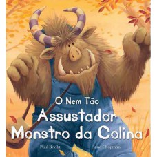 O nem tão assustador monstro da colina