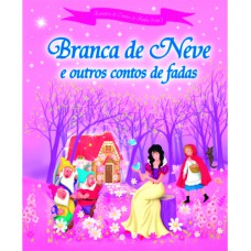 Branca de Neve e outros contos de fadas