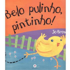 Belo pulinho, pintinho!