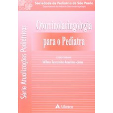 Otorrinolaringologia para o pediatra