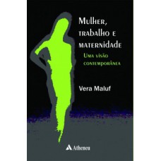 Mulher, trabalho e maternidade