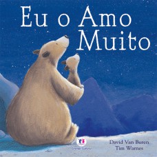 Eu o amo muito