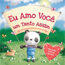 Eu amo você um tanto assim