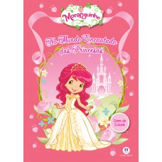 Moranguinho - No mundo encantado das princesas