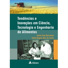 Tendências e inovações em ciência, tecnologia e engenharia de alimentos