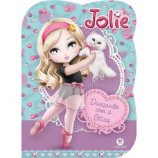 Jolie - Dançando com a Olívia