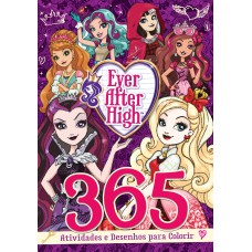 Ever After High - 365 atividades e desenhos para colorir