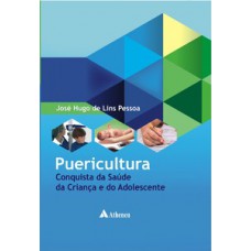 Puericultura - Conquista da saúde da criança e do adolescente