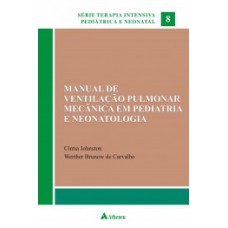 Manual de ventilação pulmonar mecânica em pediatria e neonatologia