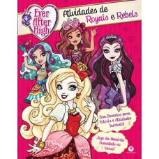 Ever After High - Atividades de Royals e Rebels