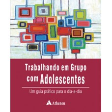 Trabalhando em grupo com adolescentes