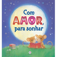 Com amor, para sonhar