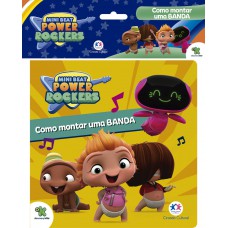 Mini Beat Power Rockers - Como montar uma banda