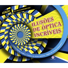 Ilusões de óptica incríveis