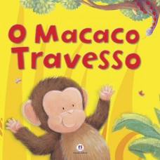 O macaco travesso
