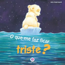 O que me faz ficar triste?
