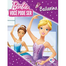 Barbie You can be - Você pode ser Bailarina