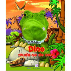 Dino, muda-se de casa