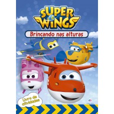 Super Wings - Brincando nas alturas