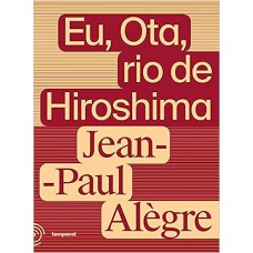 Eu, Ota, o rio de Hiroshima: o dia que Virou Noite