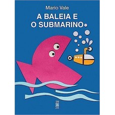 A baleia e o submarino