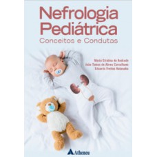 Nefrologia pediátrica – Conceitos e condutas