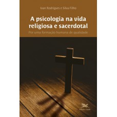 A Psicologia na vida religiosa e sacerdotal