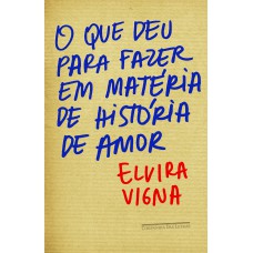 O que deu para fazer em matéria de história de amor