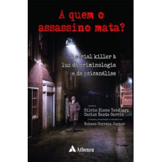 A quem o assassino mata?