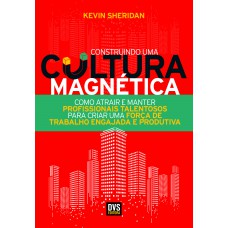 Construindo uma Cultura Magnética