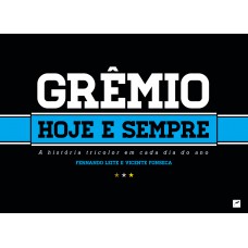 Grêmio hoje e sempre