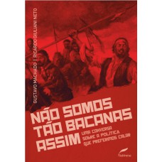 Não somos tão bacanas assim