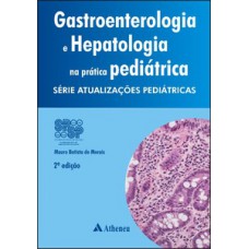 Gastroenterologia e hepatologia na prática pediátrica