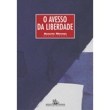 O avesso da liberdade