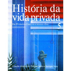 História da vida privada (volume 5)